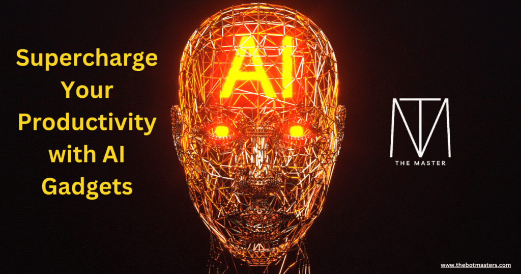 Productivity with AI Gadgets